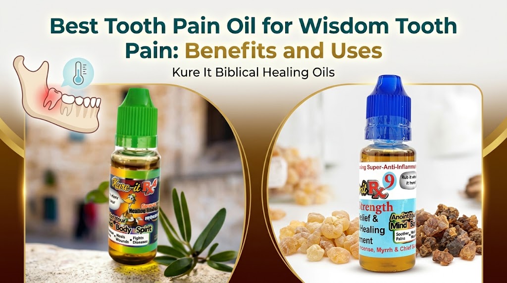 Best Tooth Pain Oil for Wisdom Tooth Pain: Benefits and Uses