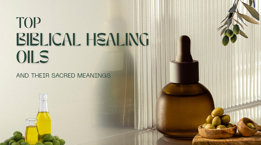 Top Biblical Healing Oils and Their Sacred Meanings