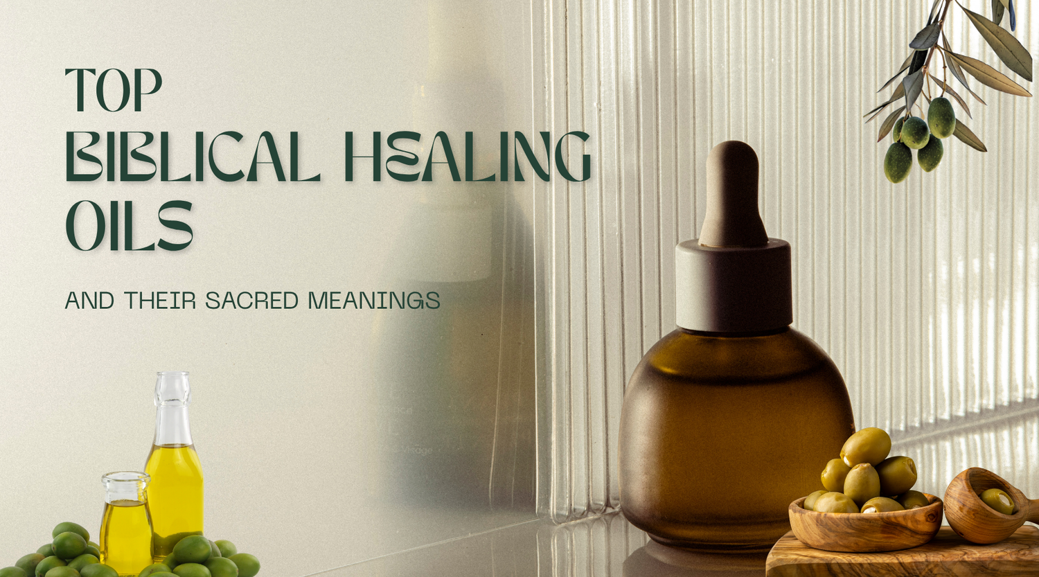 Top Biblical Healing Oils and Their Sacred Meanings