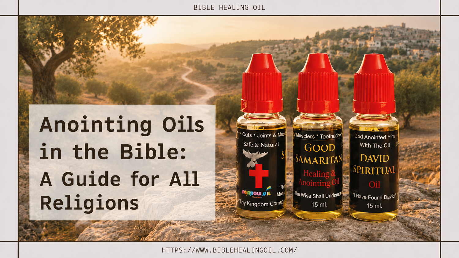 Anointing Oils in the Bible: A Guide for All Religions
